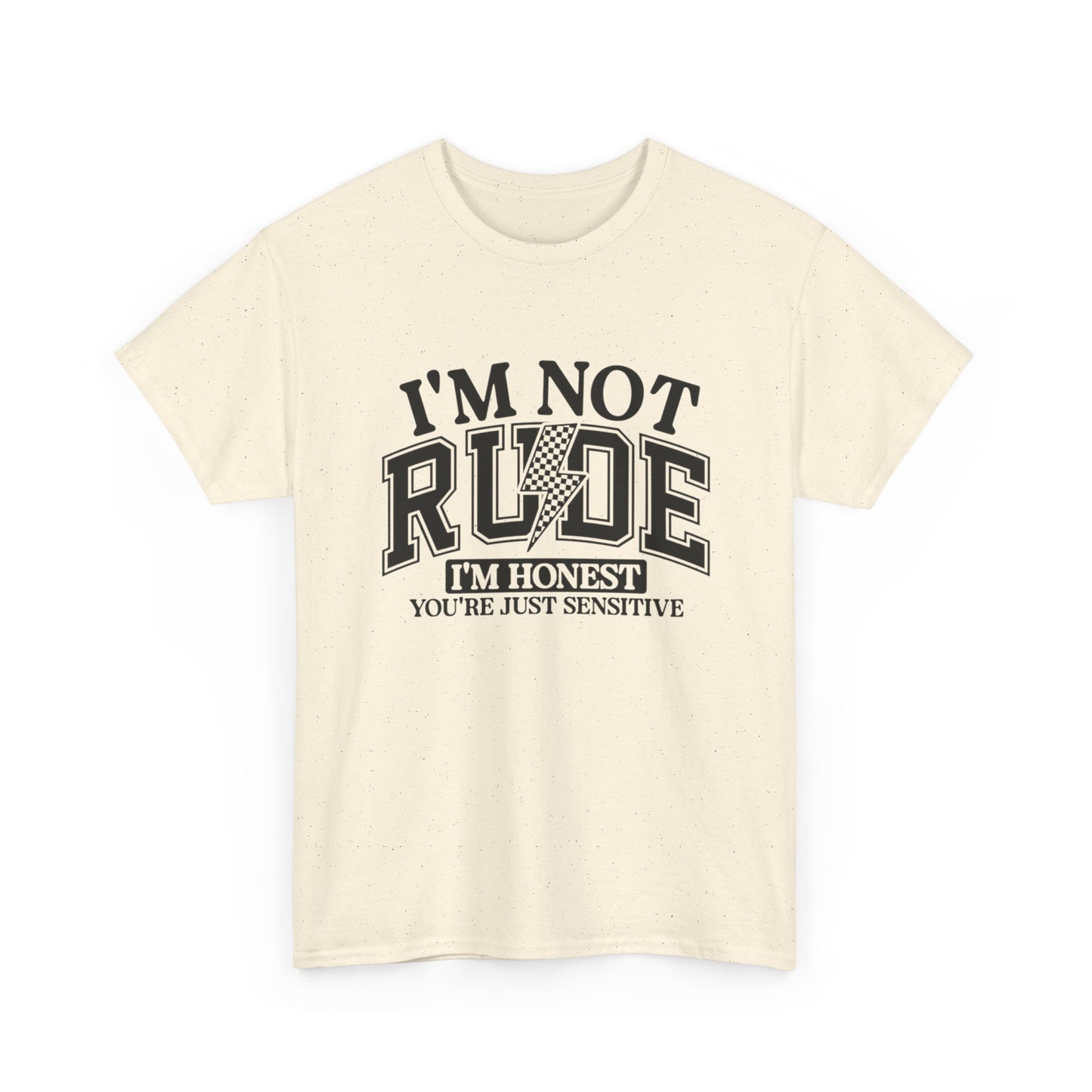 I'm Not Rude Funny Graphic T Shirt NEW ADULT Unisex Heavy Cotton Tee