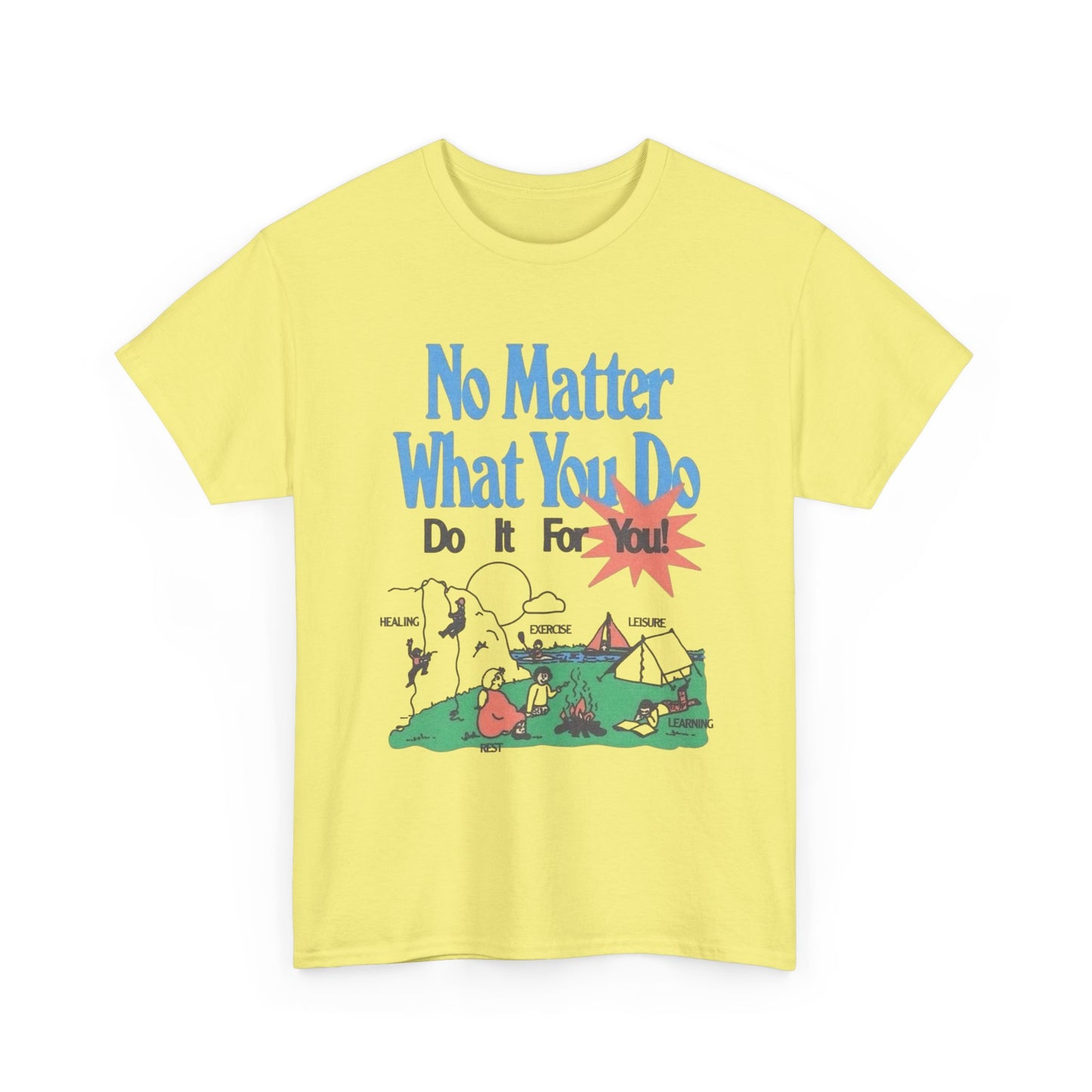 Do It For You Graphic T Shirt Unisex Heavy Cotton Tee