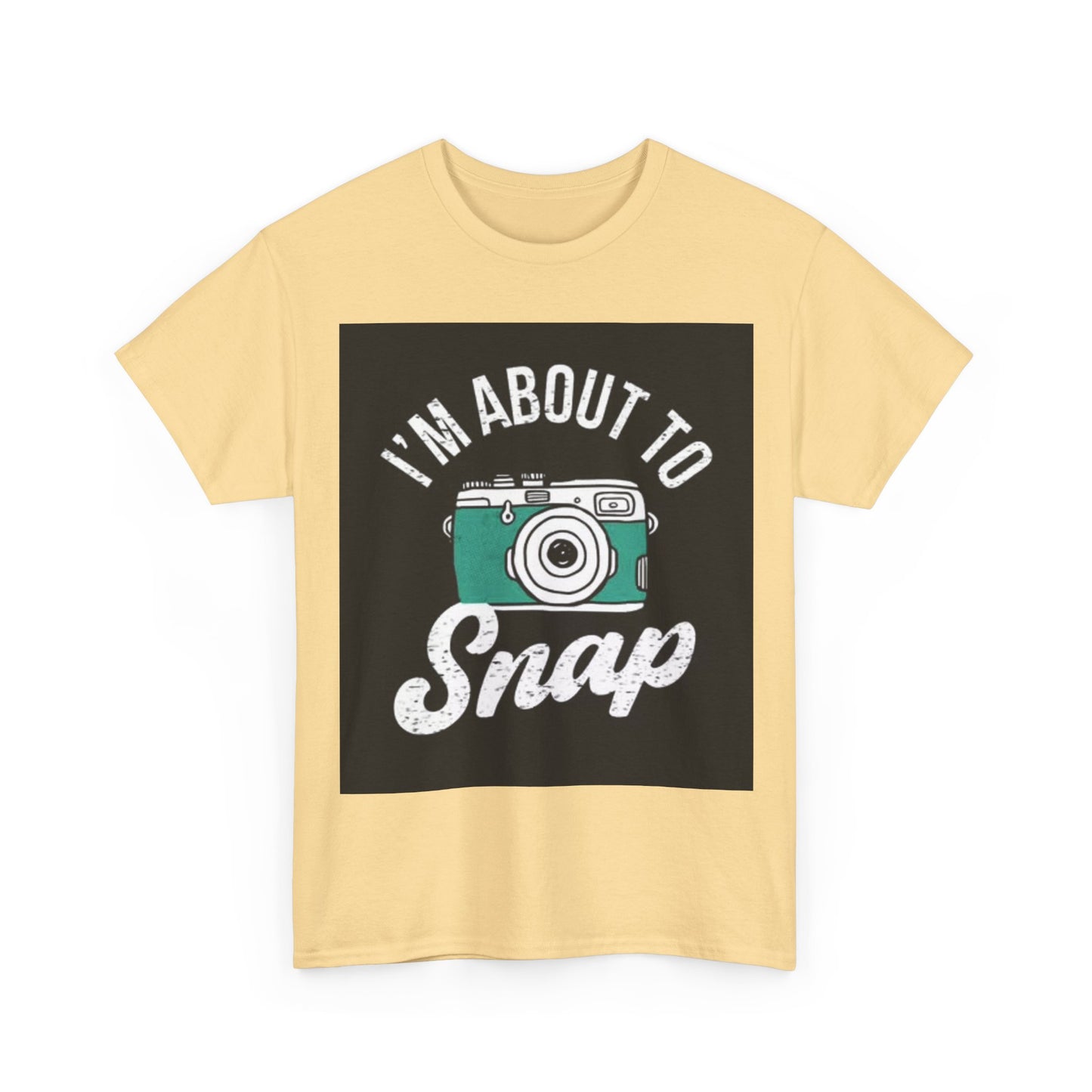 Im About To Snap Photographer Shirt Funny Camera Graphic Unisex Heavy Cotton Tee