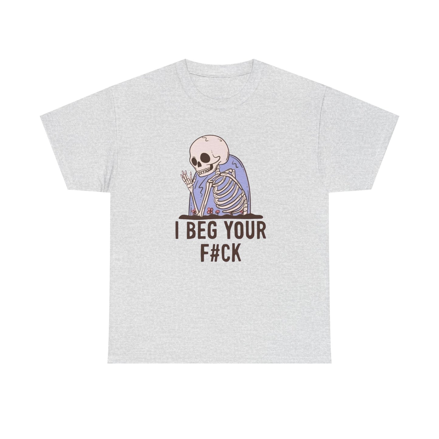I Beg Your Pardon Funny Graphic T Shirt Unisex Heavy Cotton Tee Gift