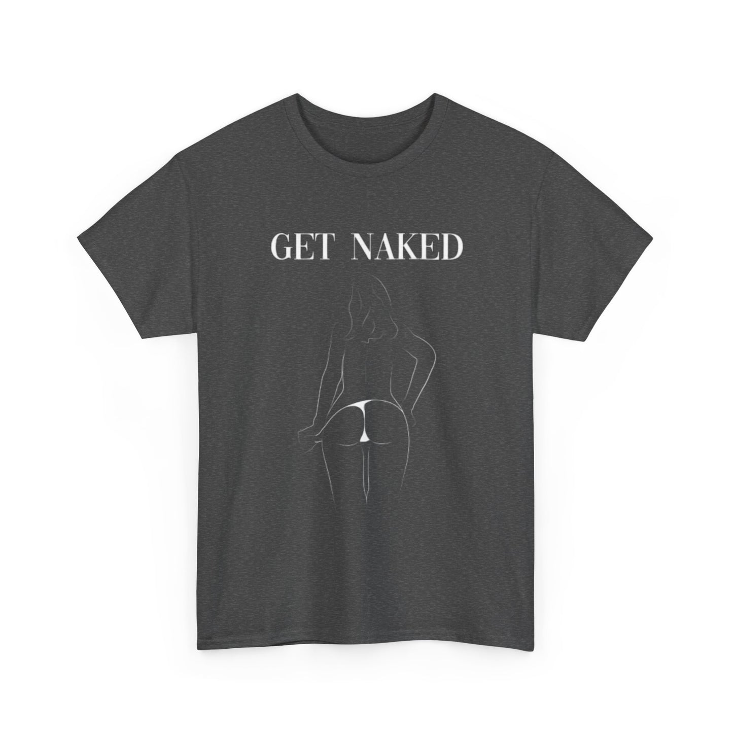 Get Naked Shirt Funny Gift Onlyfans Model ART Unisex Heavy Cotton Tee