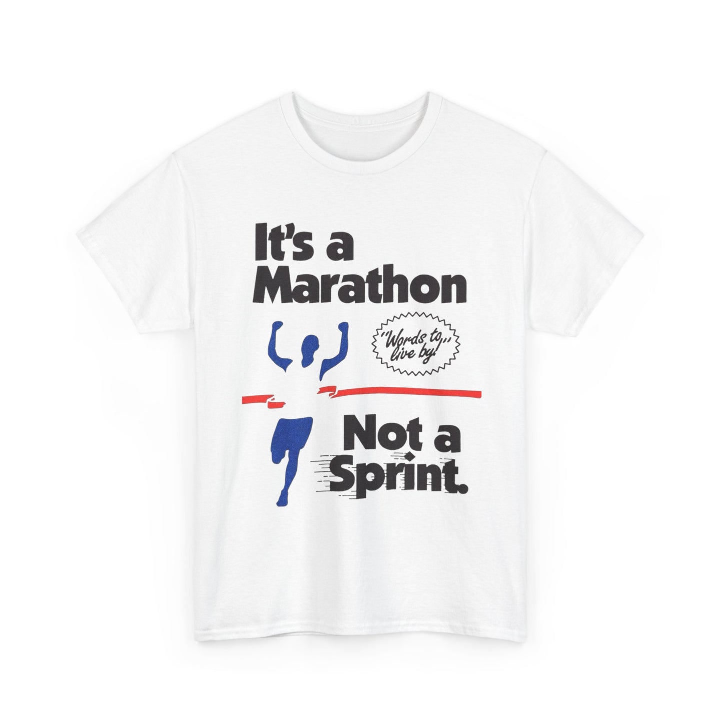 It's A Marathon Not A Sprint Graphic T Shirt Unisex Heavy Cotton Tee