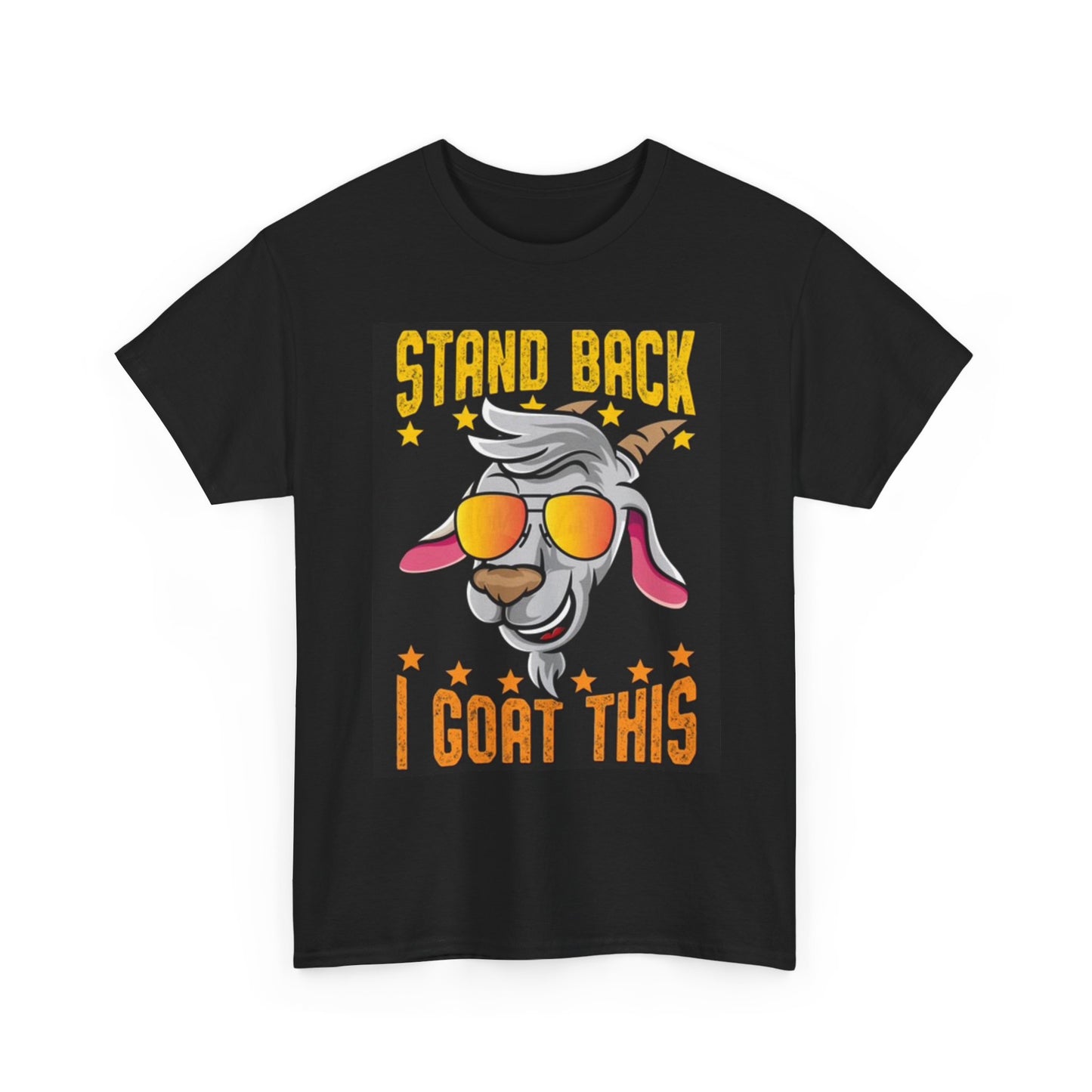Stand Back I goat This Funny Graphic T Shirt Goats Unisex Heavy Cotton Tee