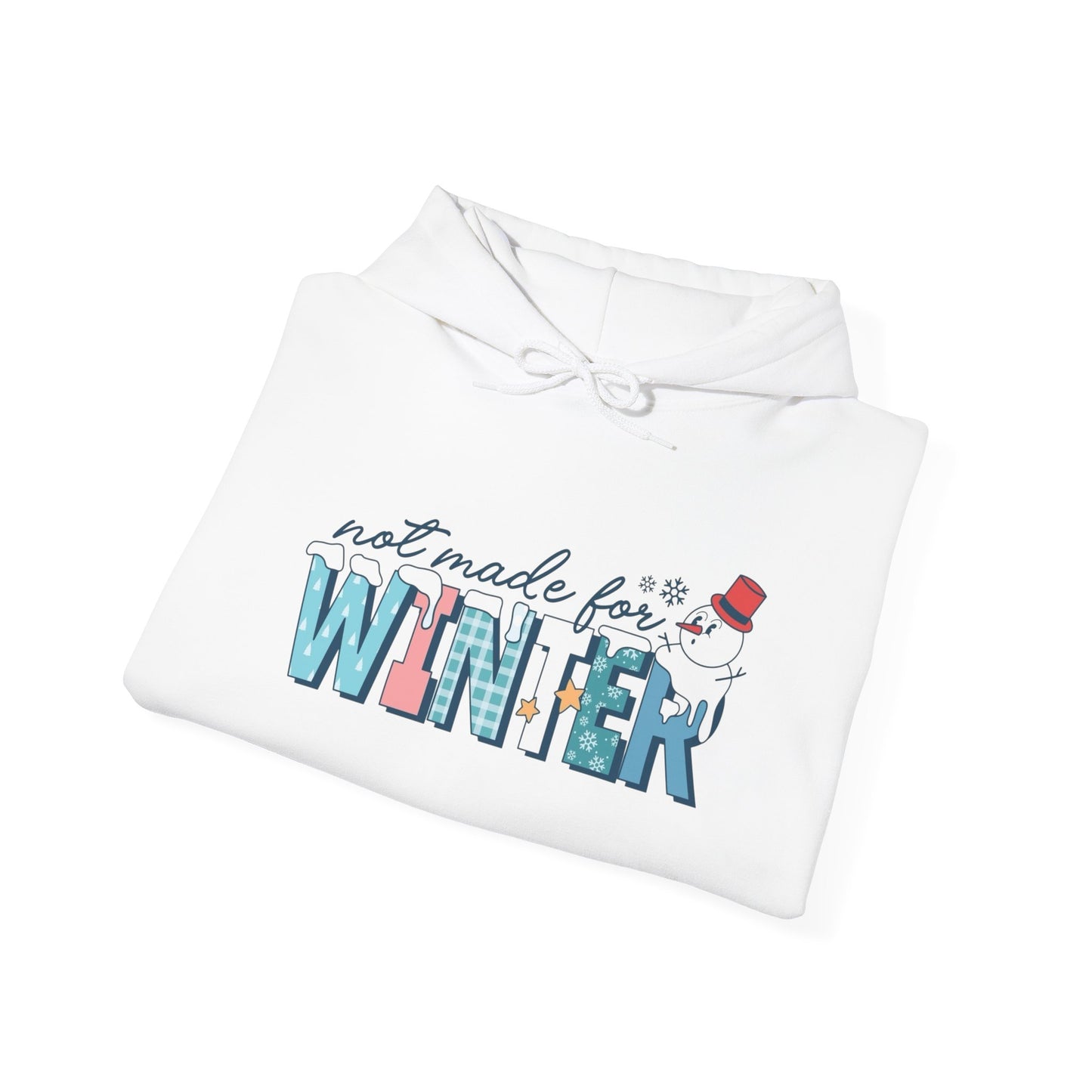Not Made For Winter Graphic Hoodie Unisex Heavy Blend™ Hooded Sweatshirt