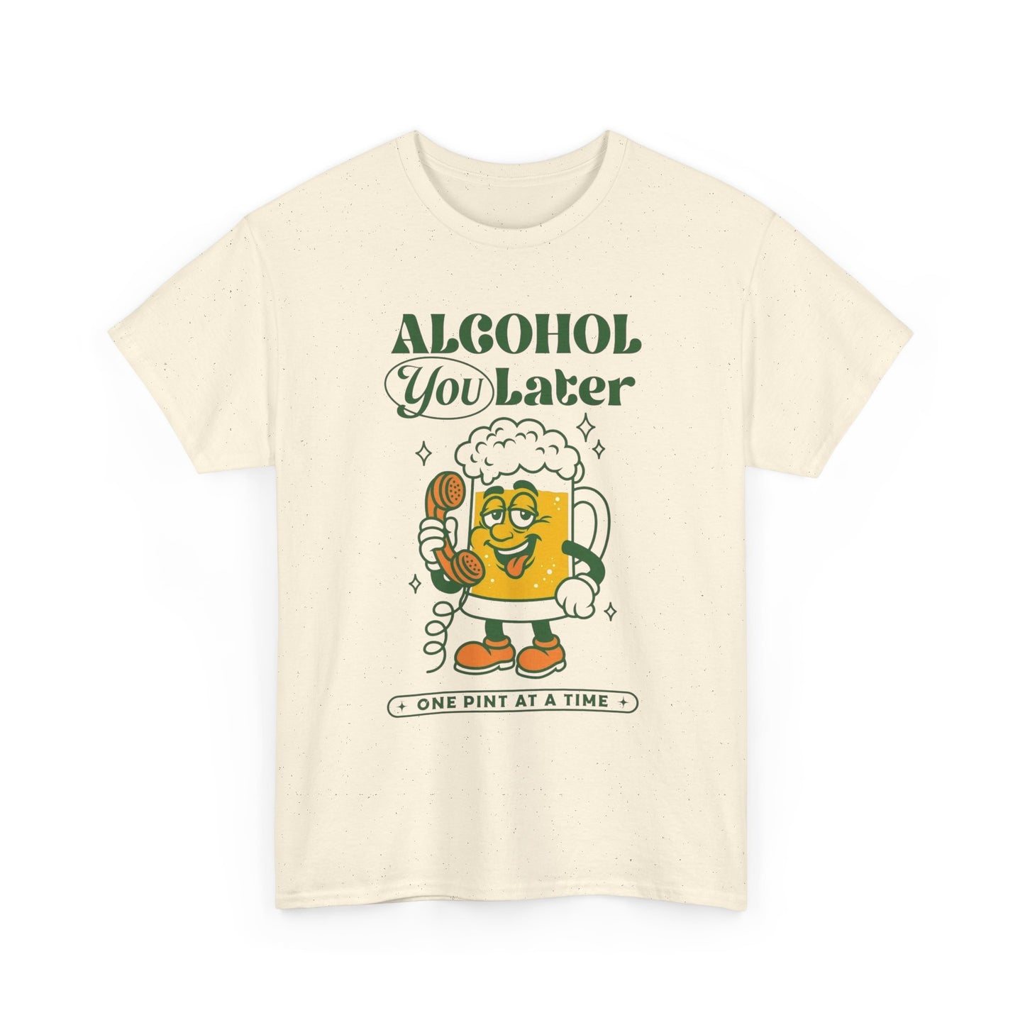 Alcohol You Later Funny Beers Graphic T Shirt NEW ADULT Tee