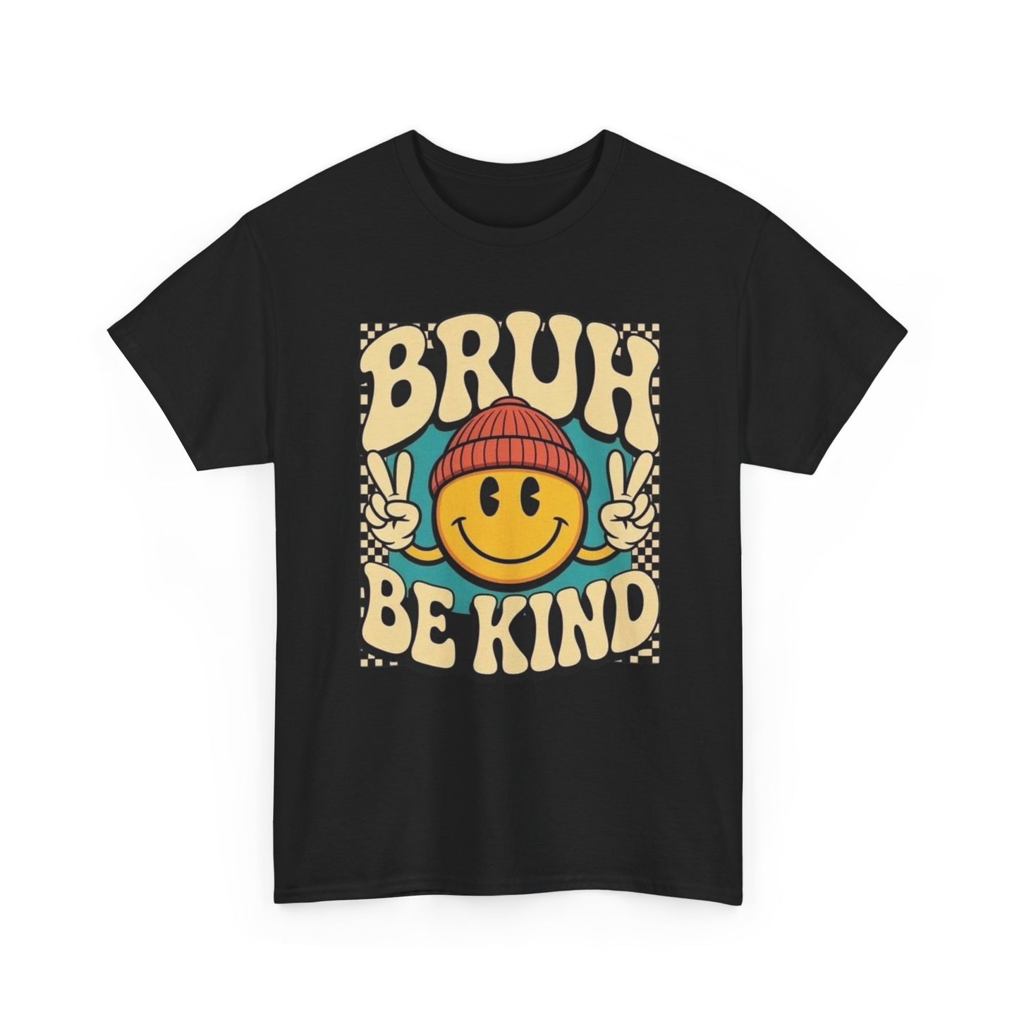 Bruh Be Kind Graphic T Shirt Unisex Heavy Cotton Tee