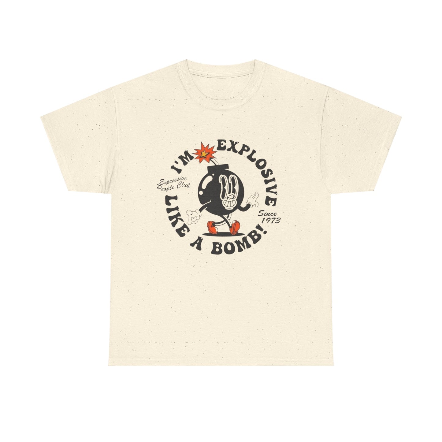 I'm Explosive Like A Bomb Graphic T Shirt Unisex Heavy Cotton Tee