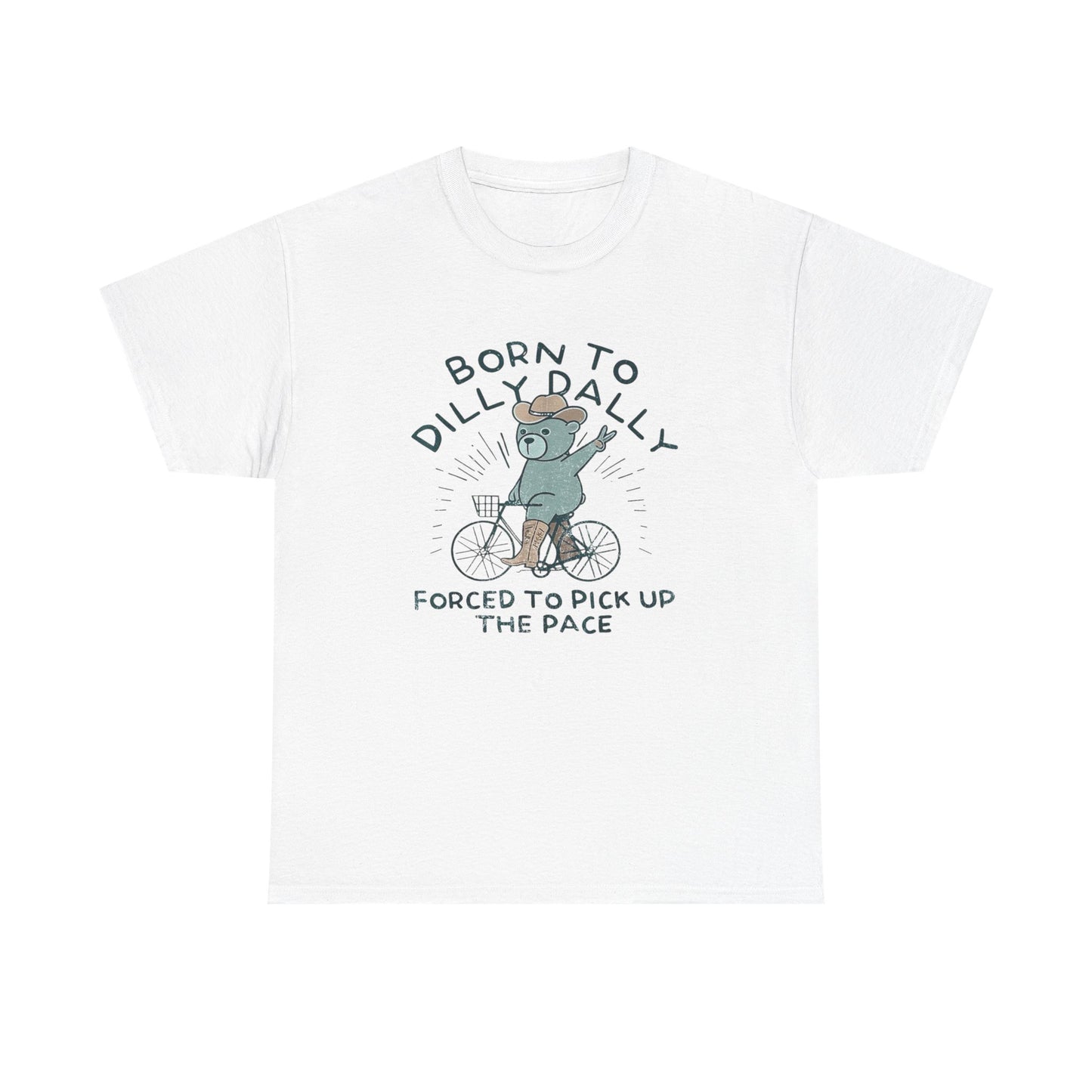Born To Dilly Dally Funny Graphic T Shirt NEW Unisex Heavy Cotton Tee