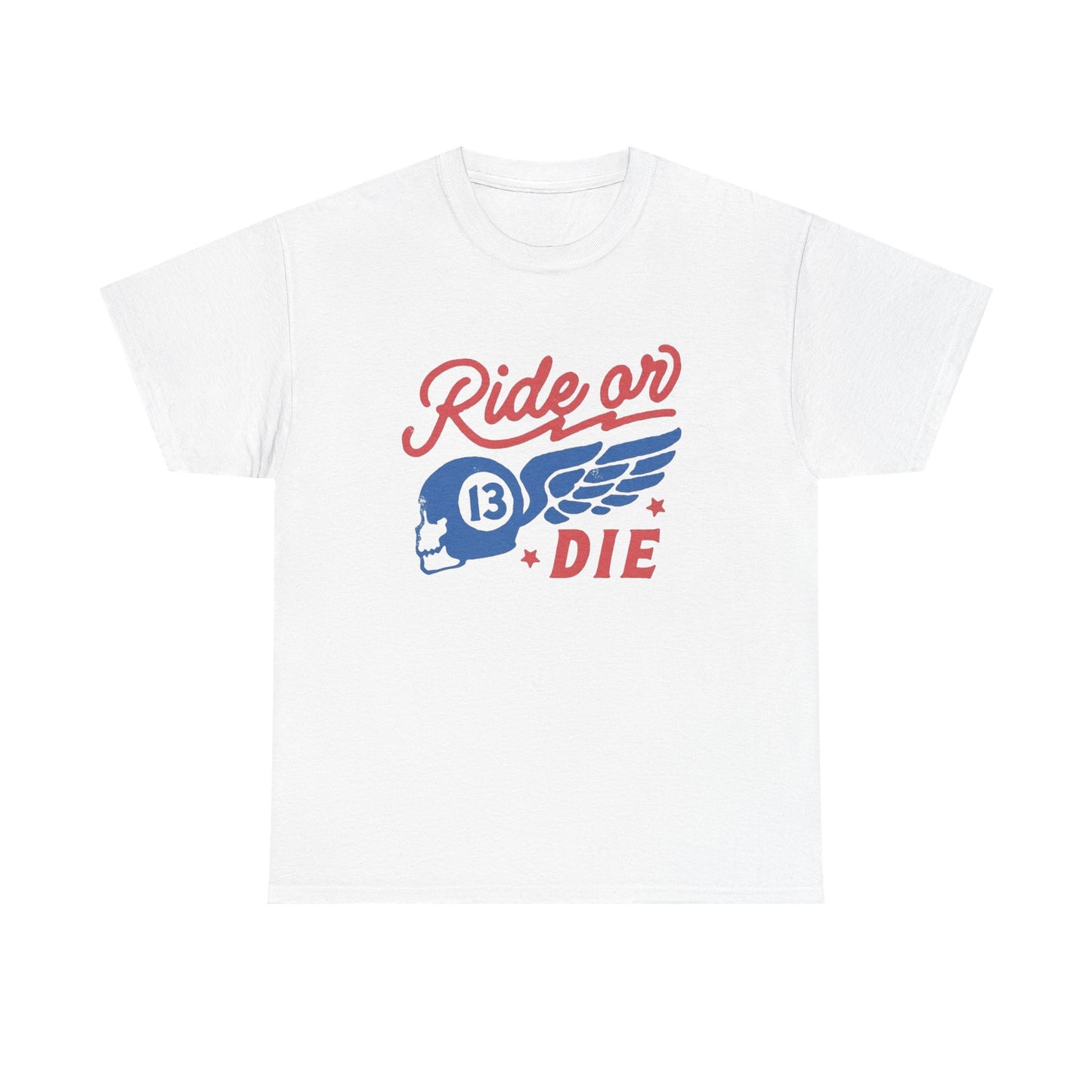 Ride Or Die Graphic T Shirt NEW Unisex Heavy Cotton Tee