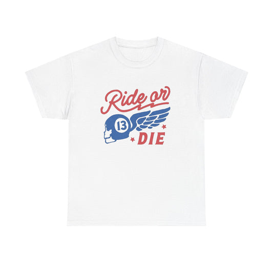 Ride Or Die Graphic T Shirt NEW Unisex Heavy Cotton Tee