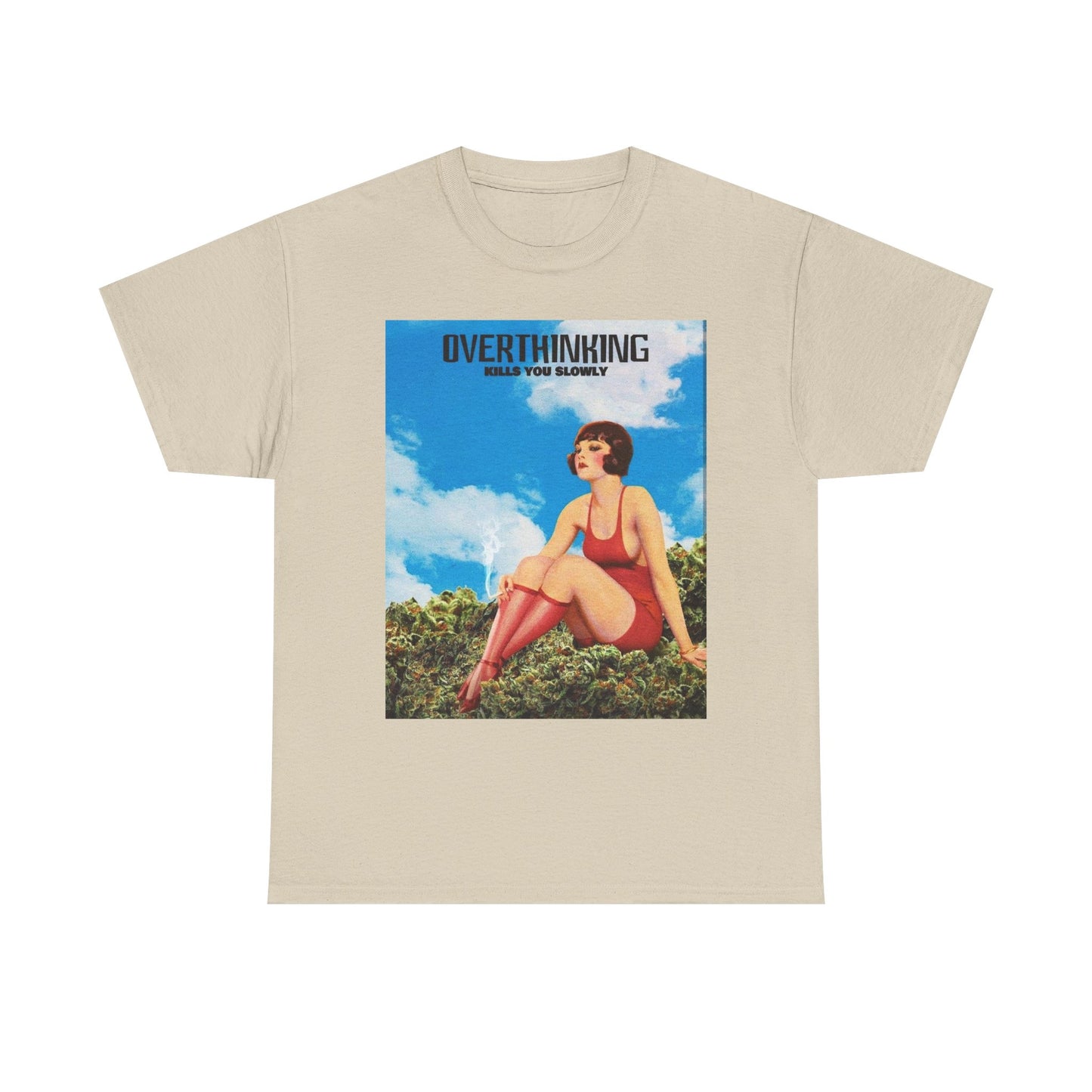 Overthinking Kills You Graphic T-Shirt Women's Heavy Comfy Cotton Tee