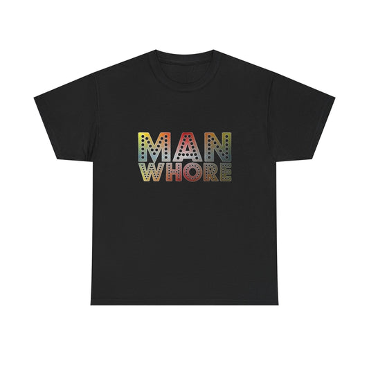 Man Whore Funny Graphic T Shirt NEW ADULT