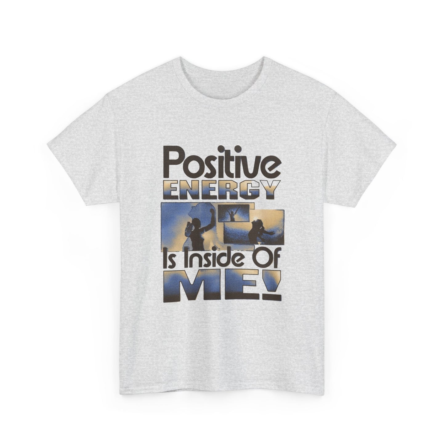 Positive Energy Inside Of Me Graphic T Shirt Unisex Heavy Cotton Gift Vintage