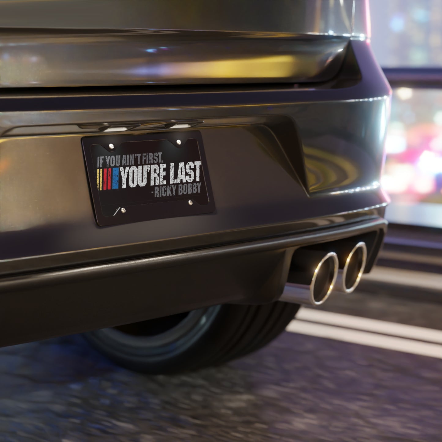 If You Ain't First You're Last Talladega Nights Vanity License Plate Funny