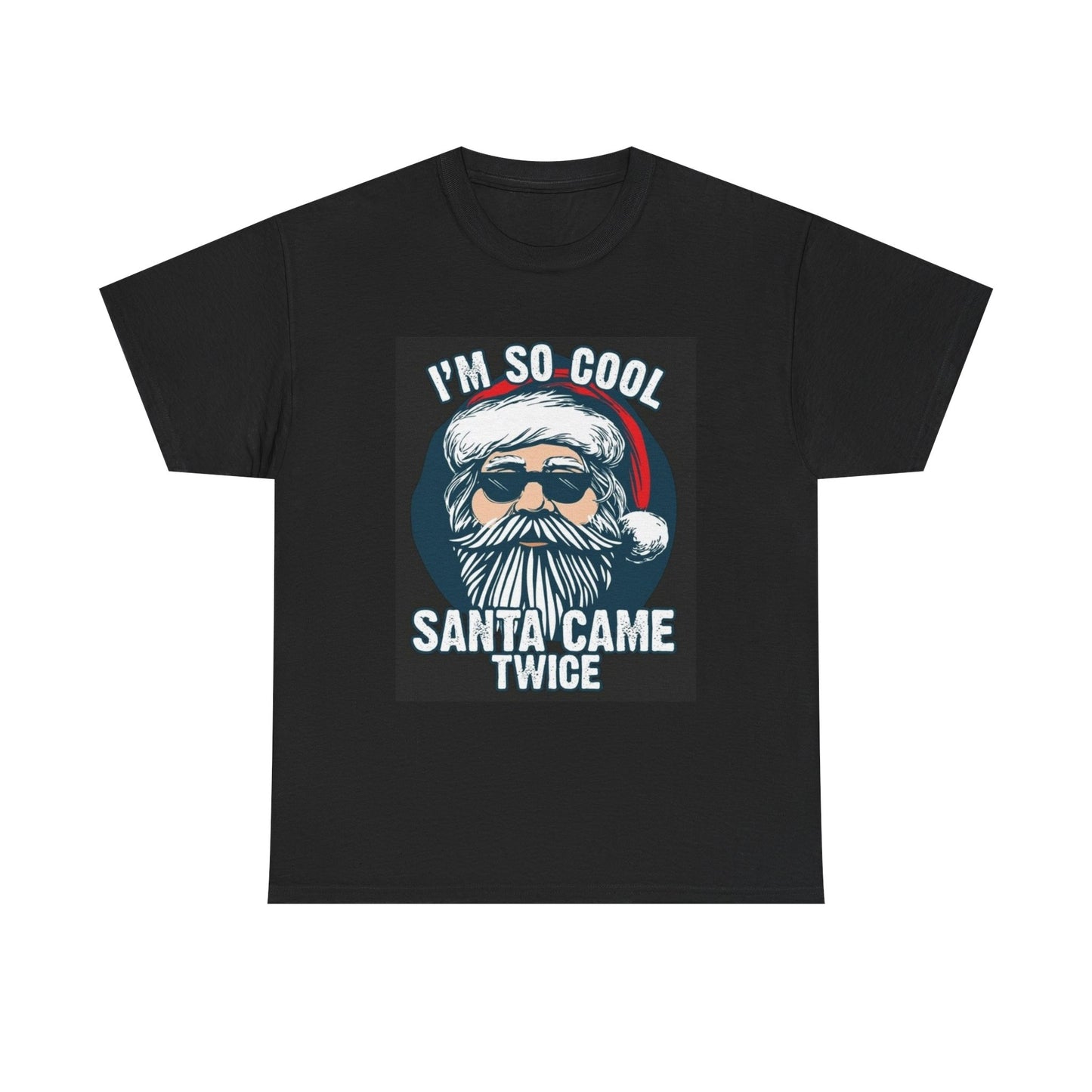 Santa Came Twice Tshirt Funny Christmas Holidays Unisex Heavy Cotton Tee