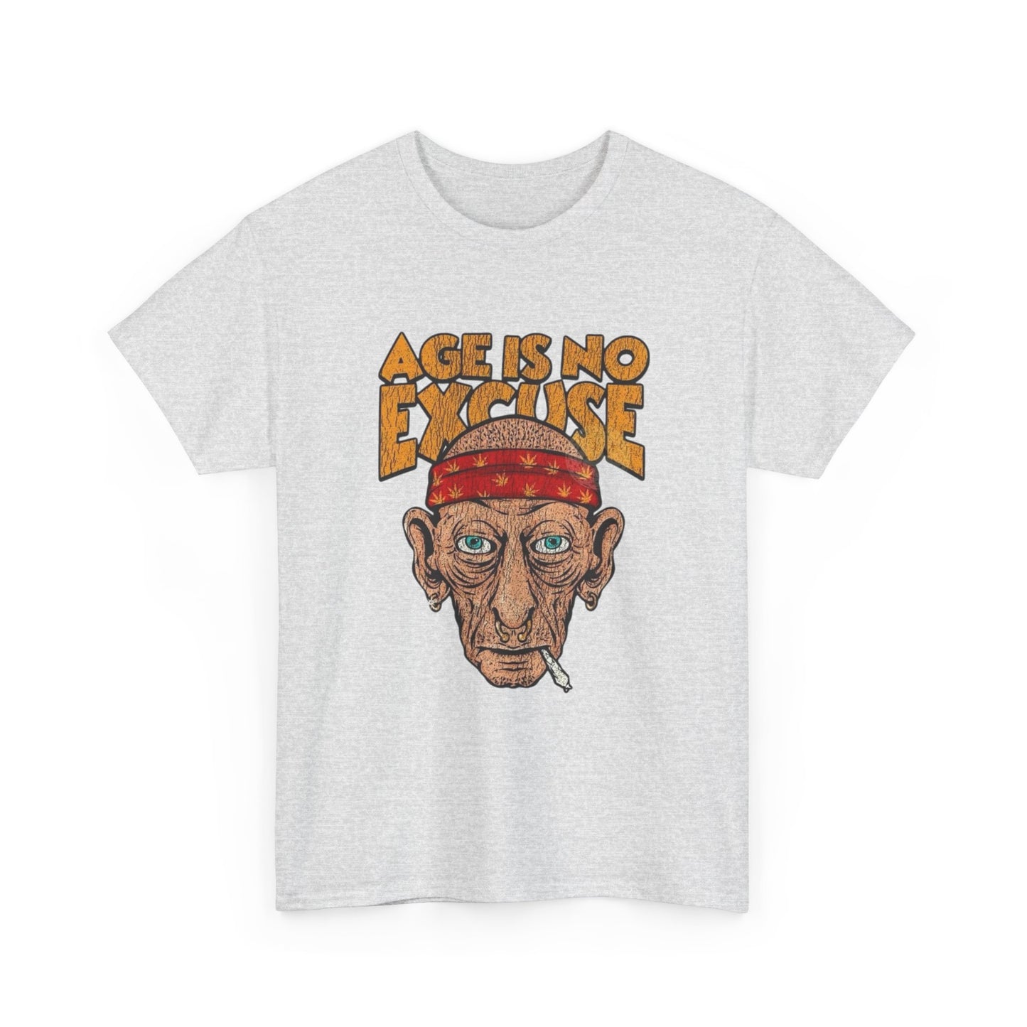 Age Is No Excuse Graphic T Shirt NEW ADULT Tee
