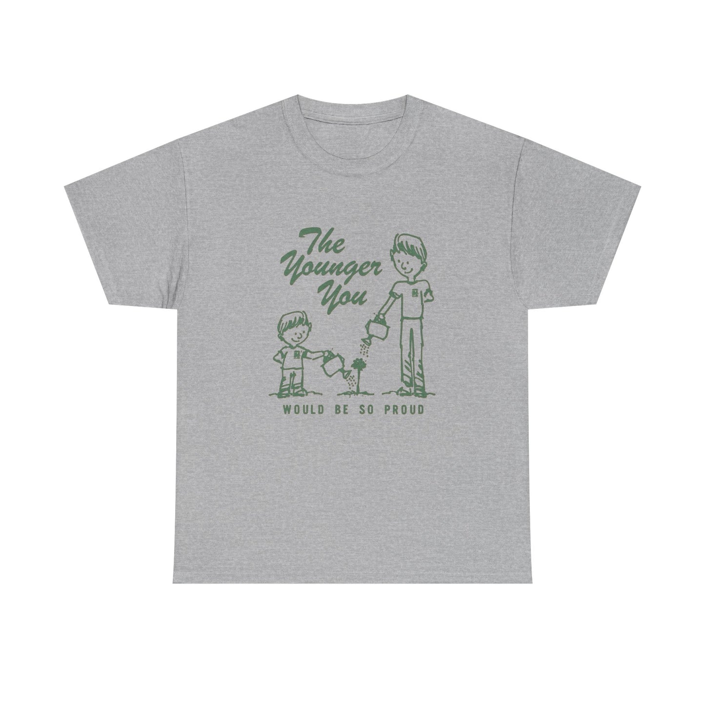The Younger You Would Be So Proud Graphic T Shirt Unisex Heavy Cotton Tee
