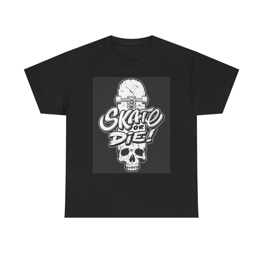Skate Or Die Graphic T Shirt Skateboarding Unisex Heavy Cotton Tee