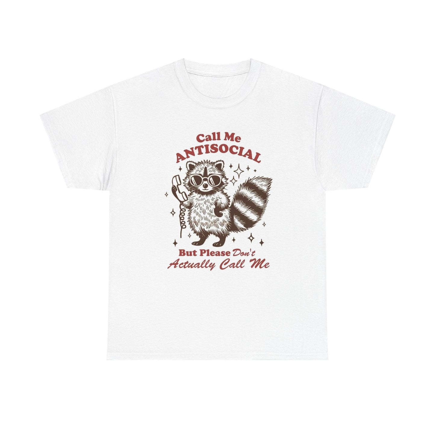 Call Me Antisocial Graphic T Shirt Unisex Heavy Cotton Tee BRAND NEW