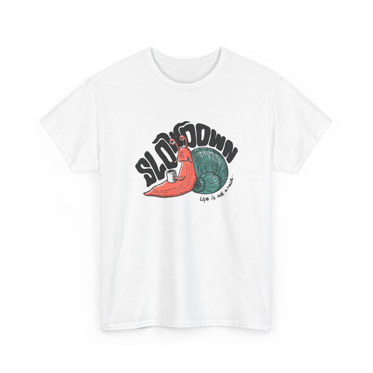 Slowdown Life Is Not A Race Graphic T Shirt Men's Heavy Cotton Tee