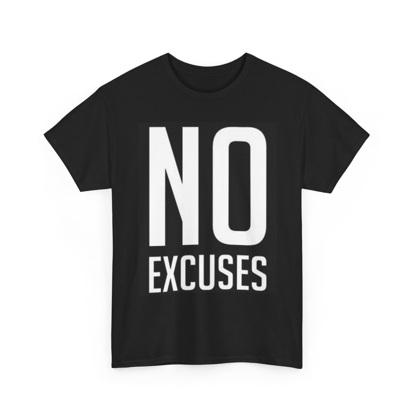 No Excuses Graphic T Shirt Unisex Heavy Cotton Tee