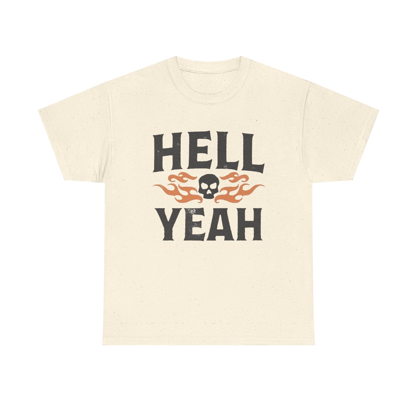 Hell Yeah T Shirt Unisex Heavy Cotton Tee