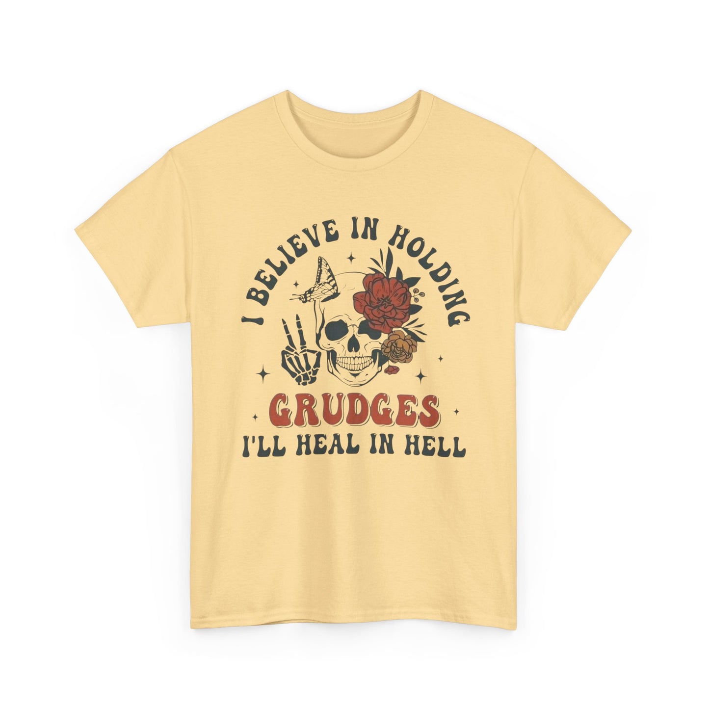 I Believe In Holding Grudges Funny Graphic T Shirt Unisex Heavy Cotton Tee