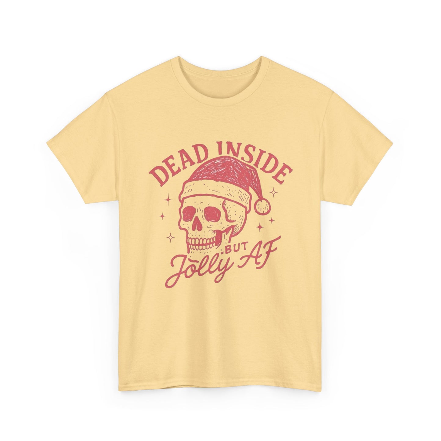 Dead Inside But Jolly AF Christmas Graphic T Shirt Unisex NEW Heavy Cotton Tee