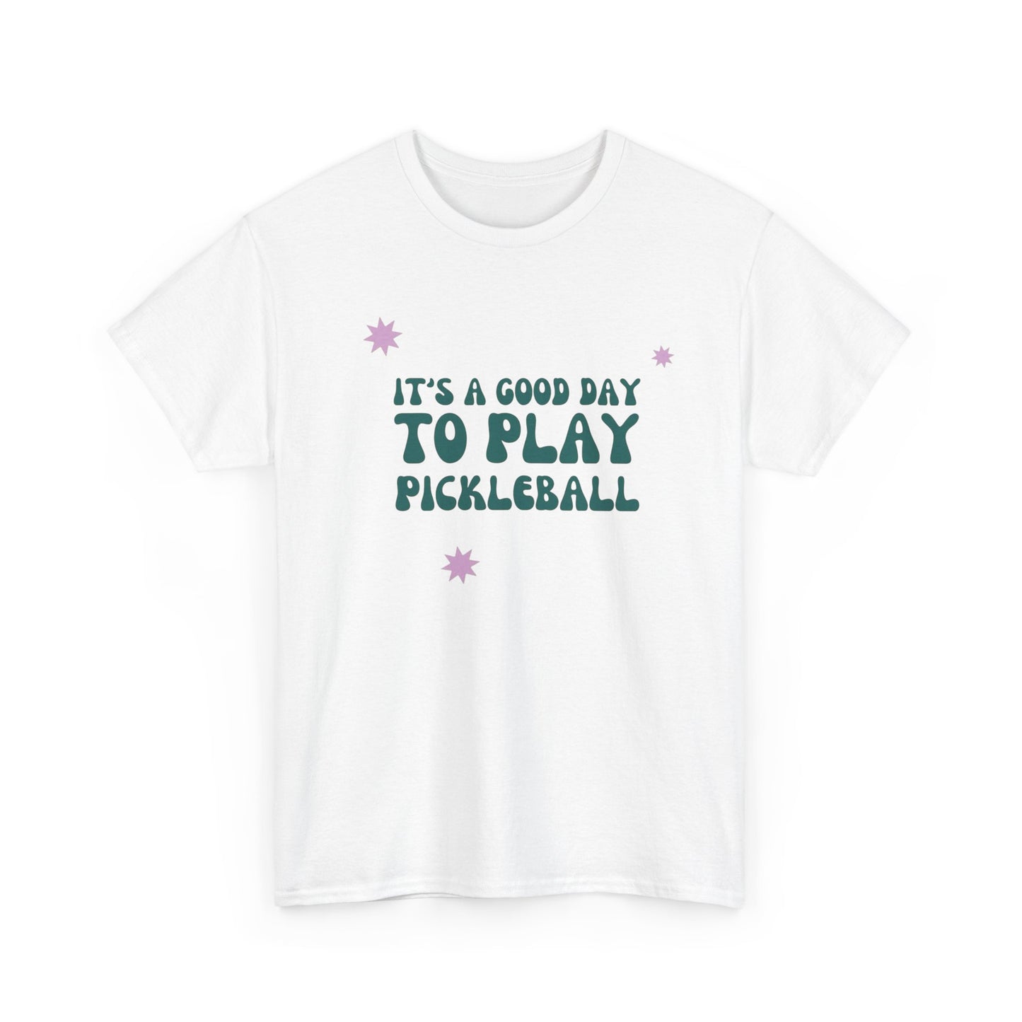 Its A Good Day To Play Pickleball Graphic T Shirt Heavy Cotton Tee