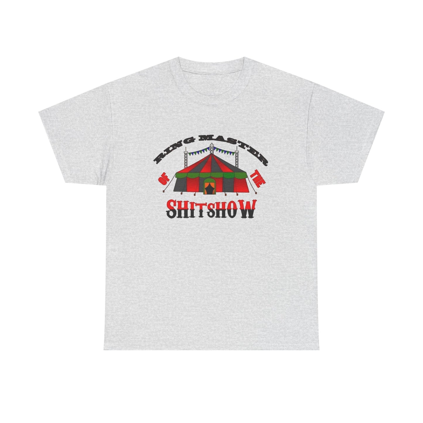 Ring Master Of The Clown Show Funny Graphic T Shirt NEW Unisex Heavy Cotton Tee