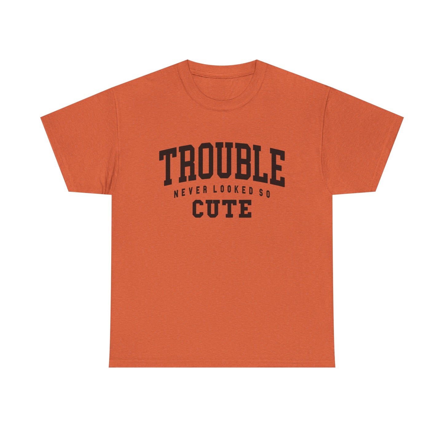 Trouble Never Looked So Cute Graphic T Shirt NEW ADULT Unisex Heavy Cotton Tee