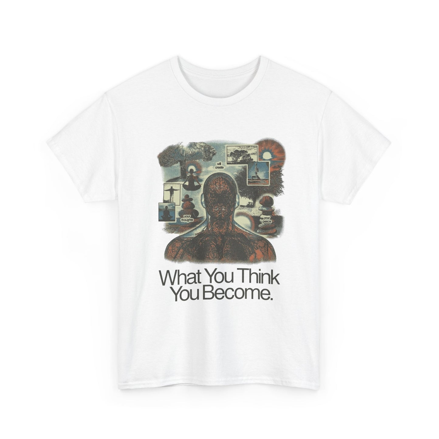 What You Think You Become Graphic T Shirt Unisex Heavy Cotton Tee Gift Vintage