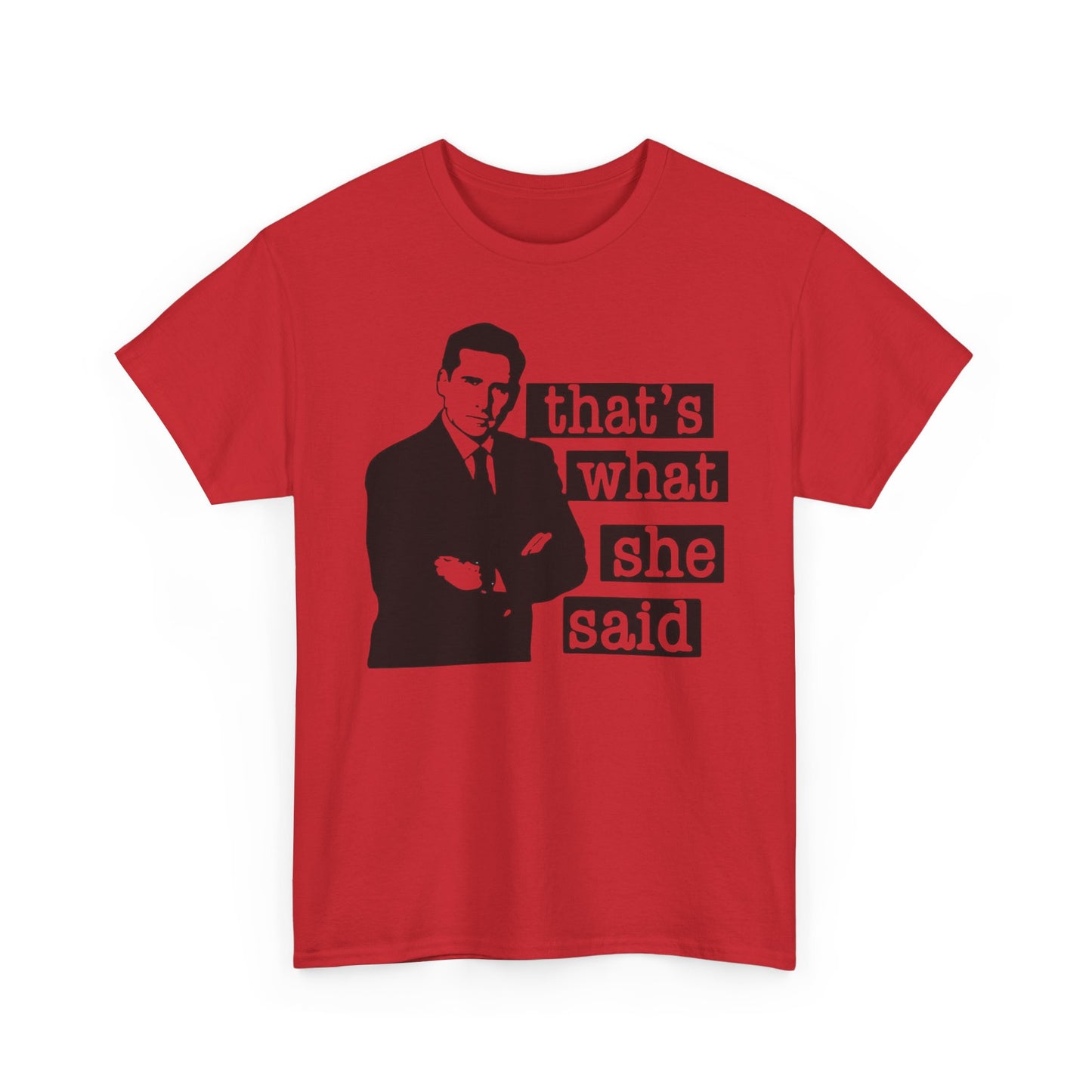The Office Graphic T Shirt That's What She Said Funny Unisex Heavy Cotton Tee