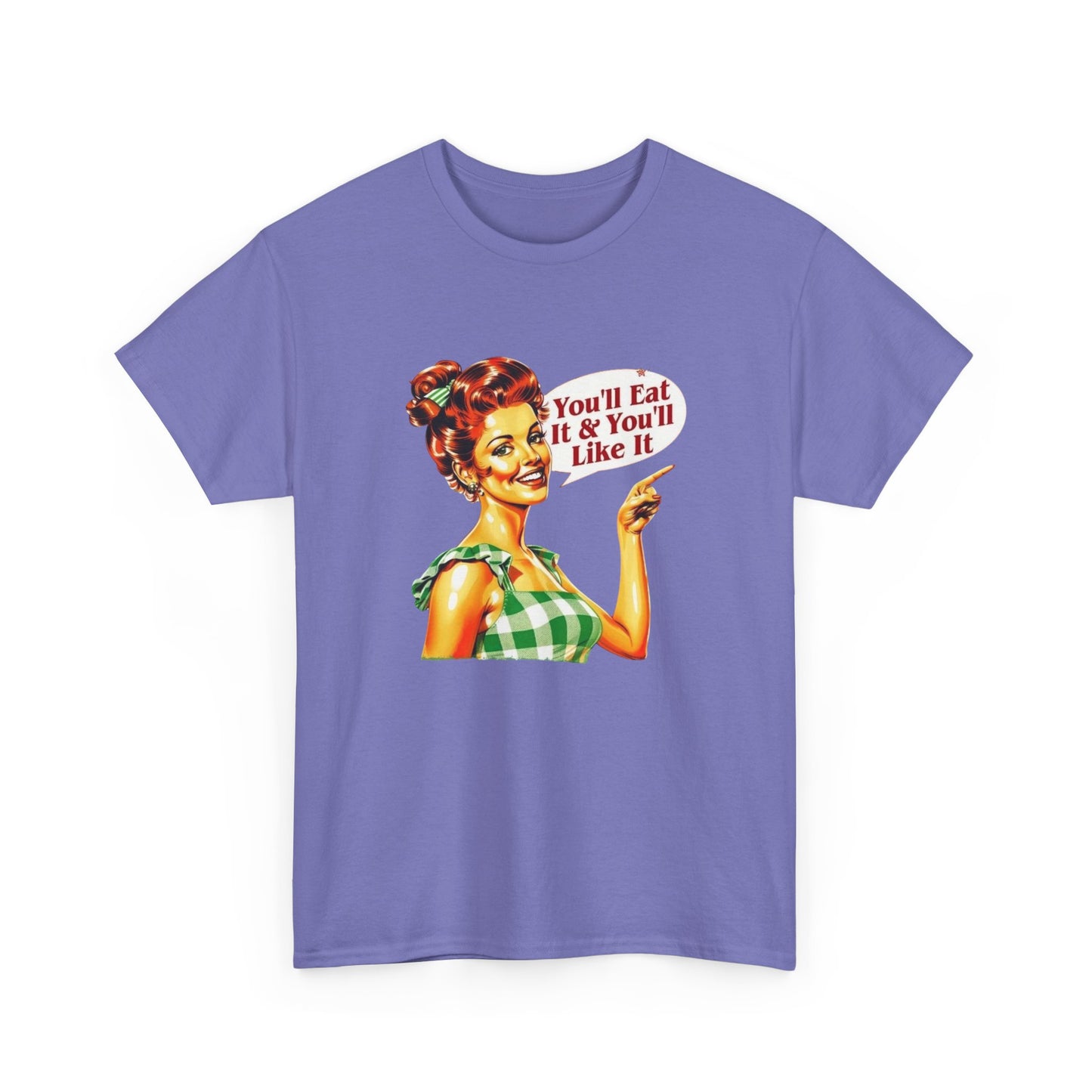 You'll Eat And You'll Like It Funny Mom Pinup Graphic T Shirt NEW Women's
