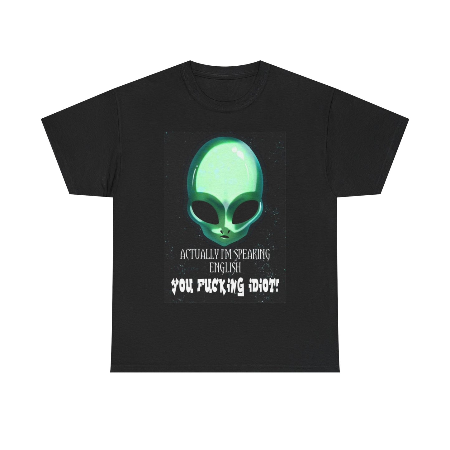I'm Actually Speaking English Shirt Funny Alien Graphic Unisex Heavy Cotton Tee