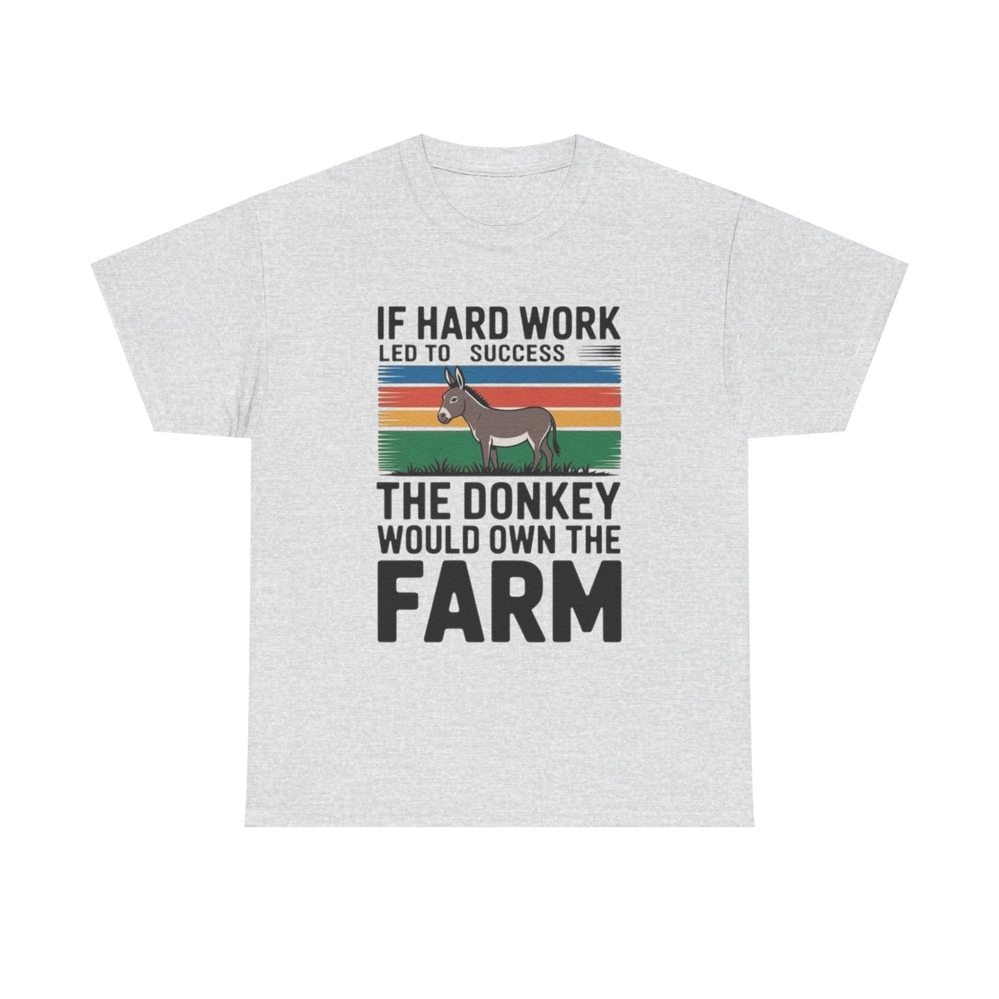If Hard Work Led To Success T Shirt