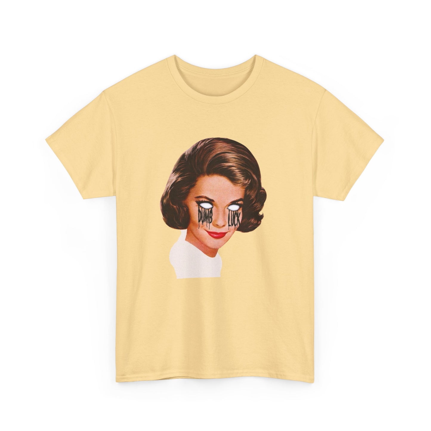Dumb Luck Graphic T-Shirt Women's Heavy Comfy Cotton Tee