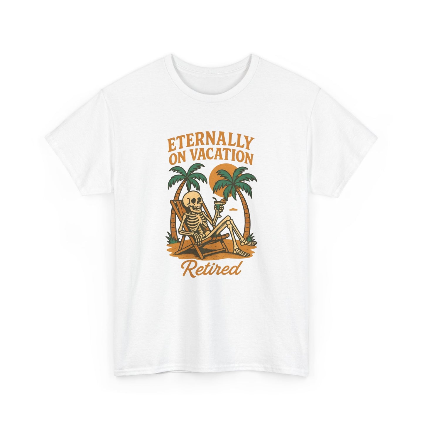 Eternally On Vacation Retired Graphic T Shirt NEW Unisex Heavy Cotton Tee
