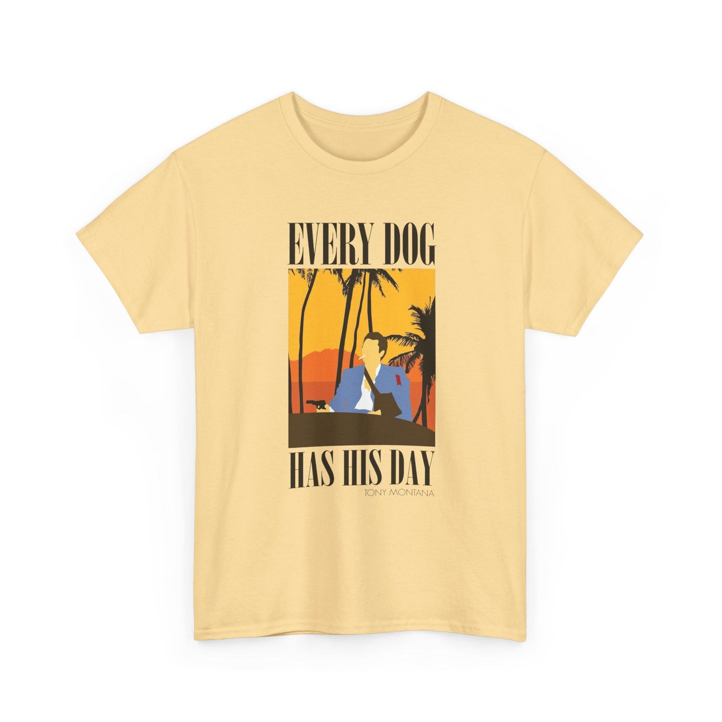 Every Dog Has Its Day Scarface Graphic T-Shirt Unisex Heavy Cotton Tee Gift NEW
