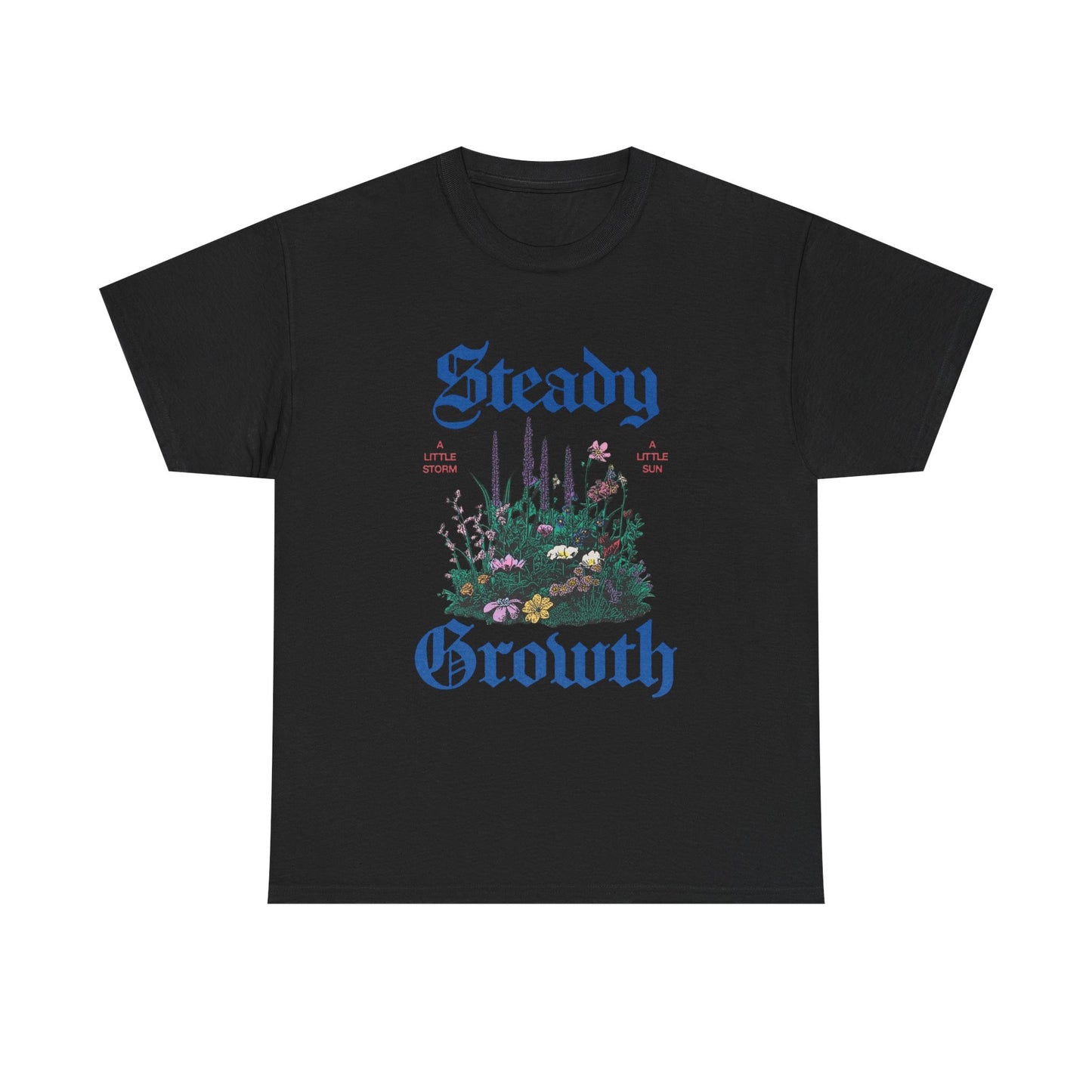 Steady Growth Graphic T Shirt Unisex Heavy Cotton Tee