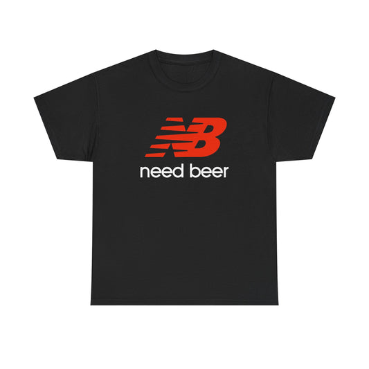 New Balance Graphic T Shirt Funny Need Beer Retro Unisex Heavy Cotton Tee