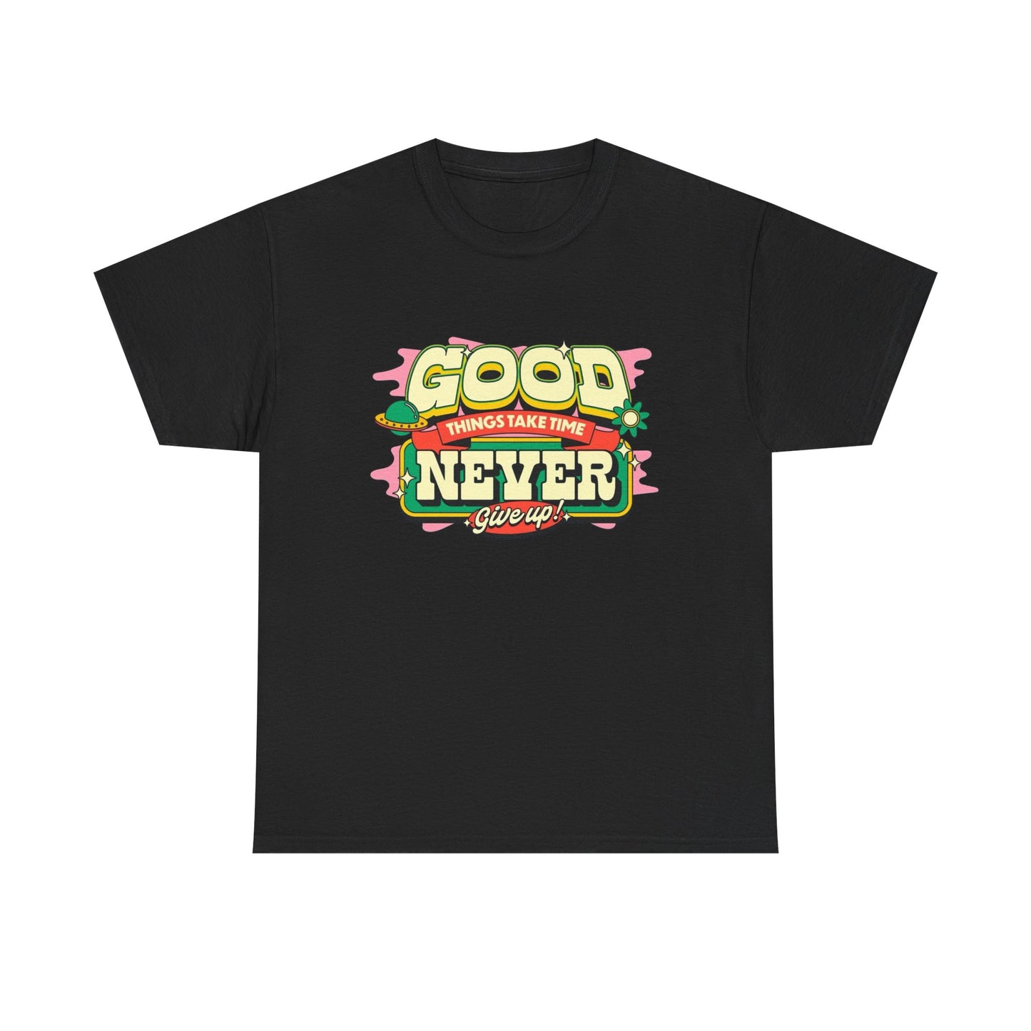Never Give Up Graphic T Shirt NEW Adult Cotton