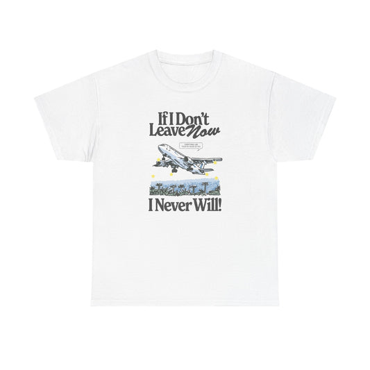 Leave Now Art Graphic T Shirt NEW ADULT Tee