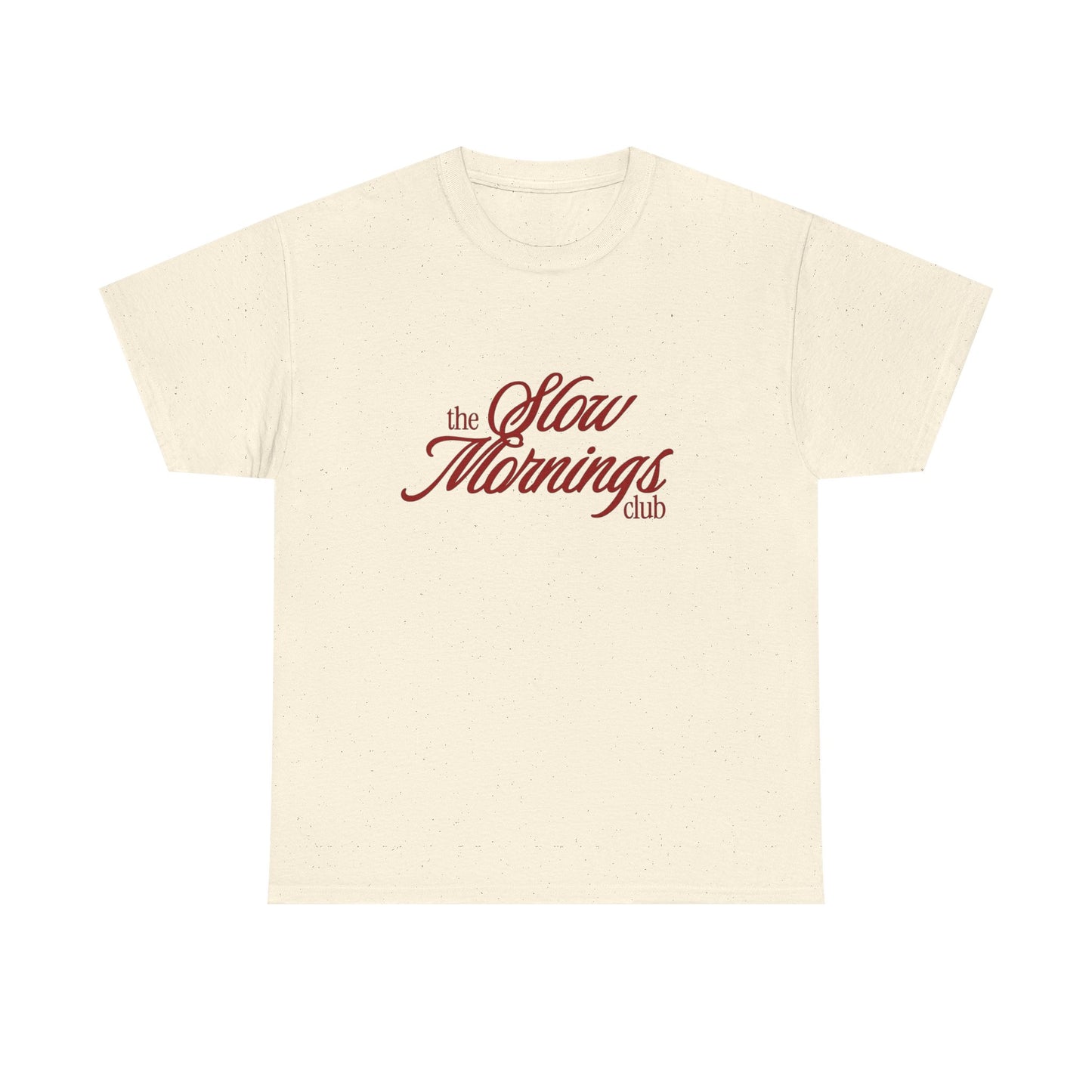 The Slow Mornings Club Funny Graphic T Shirt ADULT Unisex Heavy Cotton Tee