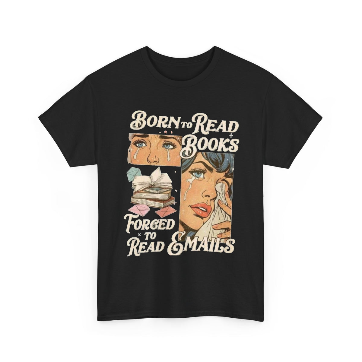 Born to Read Books Forced to Read Emails T-Shirt Funny Men's Graphic Tee