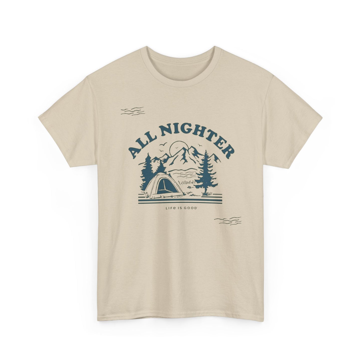 All Nighter Camping Life Is Good Graphic T Shirt Unisex Heavy Cotton Tee
