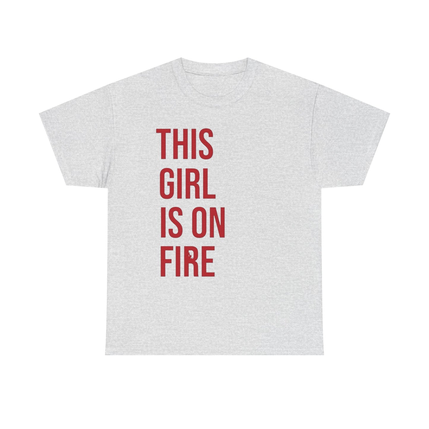 This Girl Is On Fire Graphic T Shirt Unisex Heavy Cotton Tee GIFT