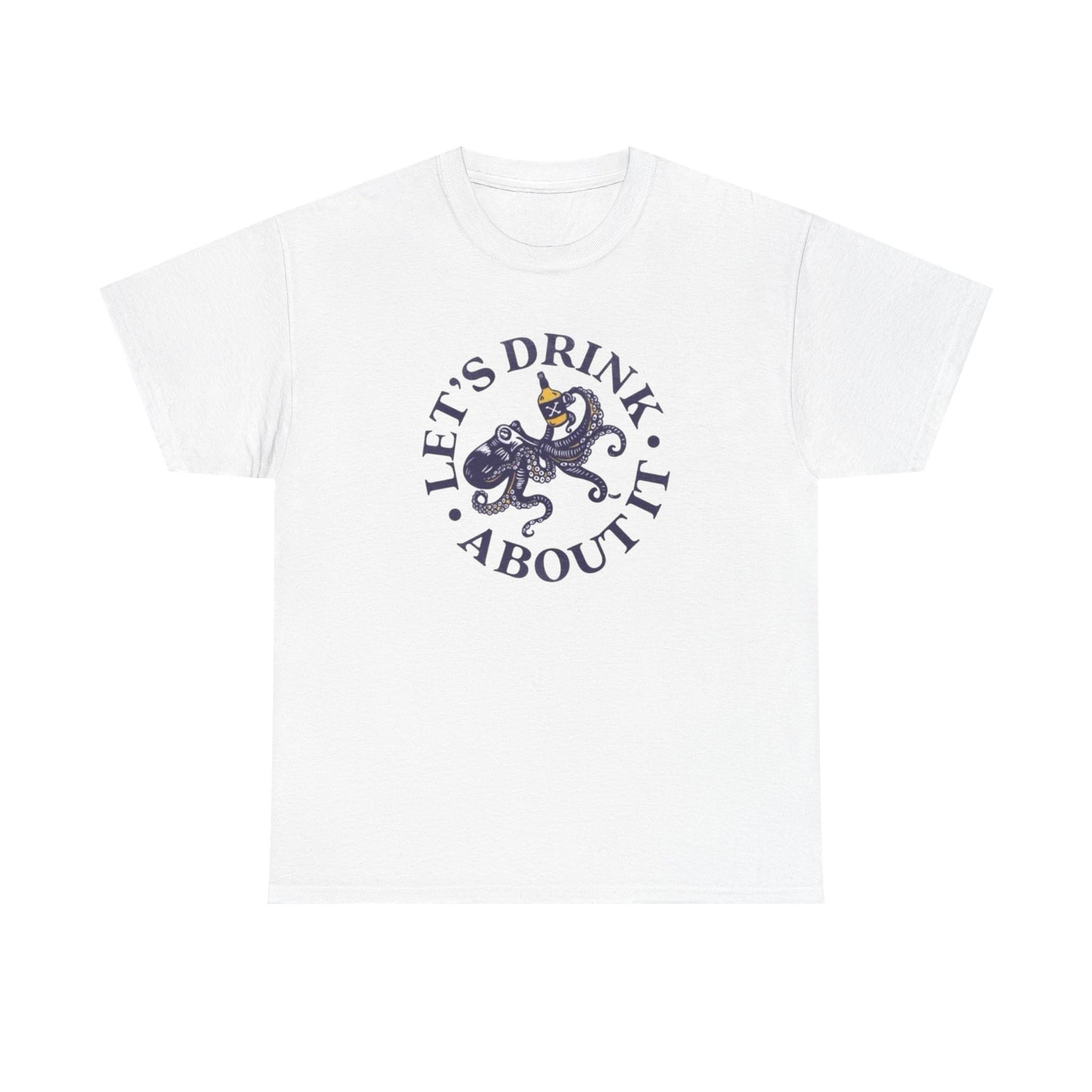 Let's Drink About It Funny Graphic T Shirt Unisex Heavy Cotton Tee