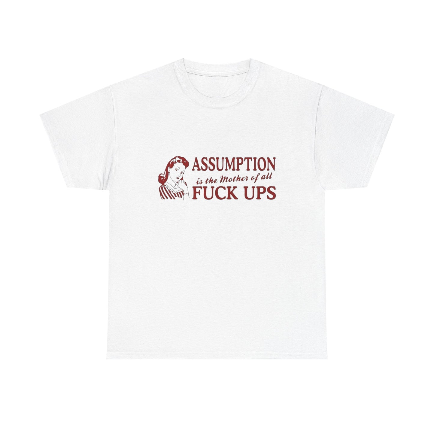 Assumption Is Bad Funny Graphic T-Shirt Men's Women's Heavy Cotton Tee NEW GIFT