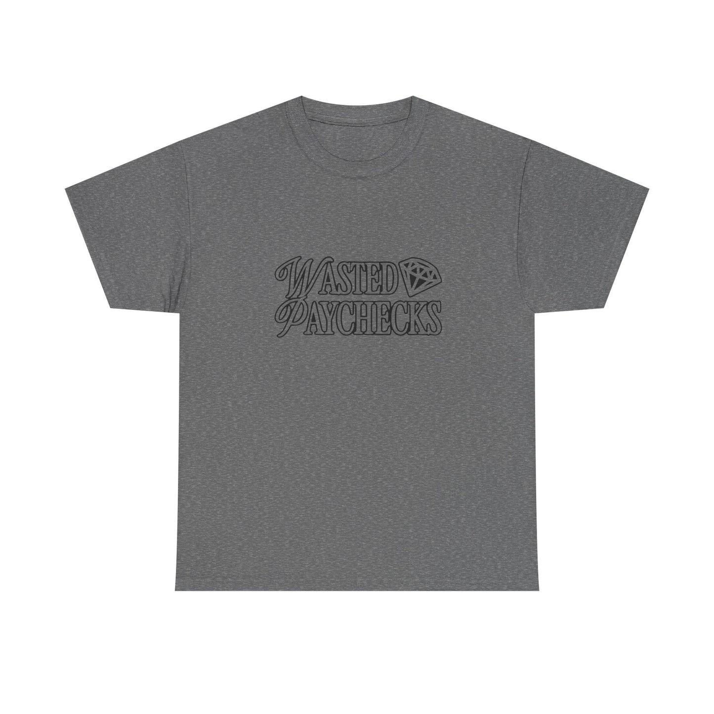 Wasted Paychecks Graphic T Shirt NEW ADULT Tee